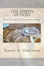 The Spirits of Ouija 9780615898674 Karen A Dahlman, Verzenden, Gelezen, Karen A Dahlman