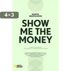 Show me the money 9789491560644 Marcel Beerthuizen, Verzenden, Gelezen, Marcel Beerthuizen