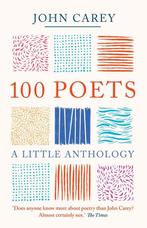 100 Poets 9780300266993 John Carey, Boeken, Verzenden, Gelezen, John Carey