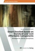 Smart Doorbell based on Standard Low Cost Affordable, Karumanchi Srinivasa Sudheer, Verzenden