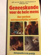 Geneeskunde voor de hele mens / Antroposofie in de praktijk, Boeken, Verzenden, Gelezen, Jippe van der Meulen