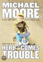 Here Comes Trouble 9780446540759 Michael Moore, Boeken, Taal | Engels, Verzenden, Gelezen, Michael Moore