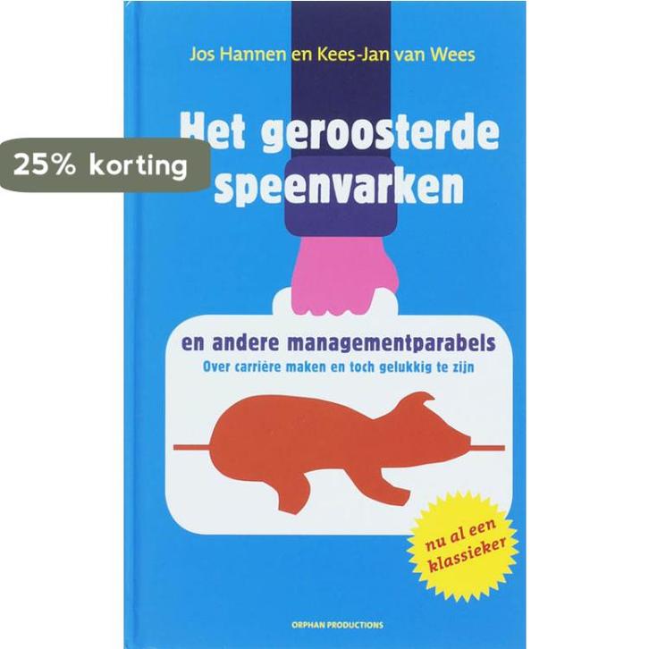 Het geroosterde speenvarken en andere managementparabels, Boeken, Economie, Management en Marketing, Gelezen, Verzenden