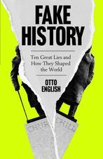 Fake History 9781787396401 Otto English, Verzenden, Zo goed als nieuw, Otto English
