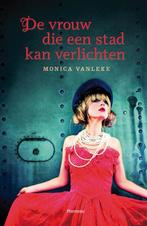 De vrouw die een stad kan verlichten 9789022327654, Boeken, Verzenden, Gelezen, Monica Vanleke