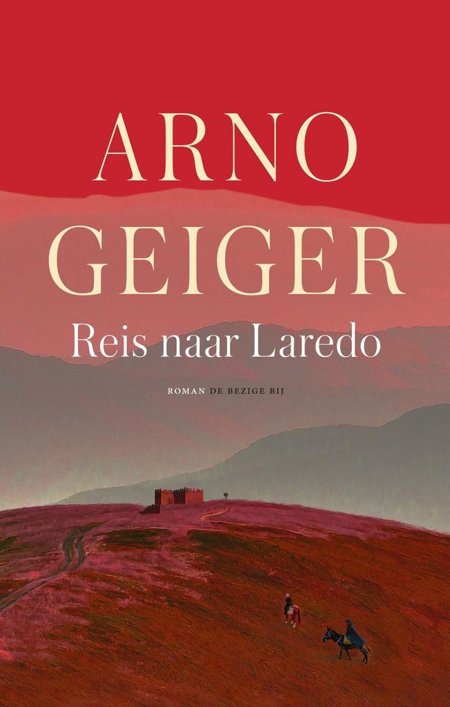 Reis naar Laredo (9789403130057, Arno Geiger), Livres, Romans, Envoi