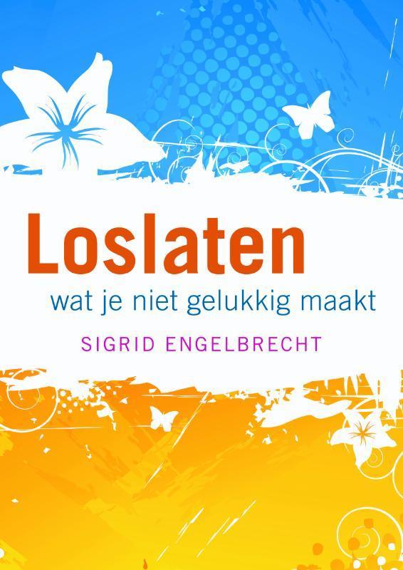 Loslaten 9789058778475 Sigrid Engelbrecht, Boeken, Psychologie, Zo goed als nieuw, Verzenden