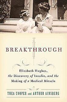 Breakthrough: Elizabeth Hughes, the Discovery of Insulin..., Livres, Livres Autre, Envoi
