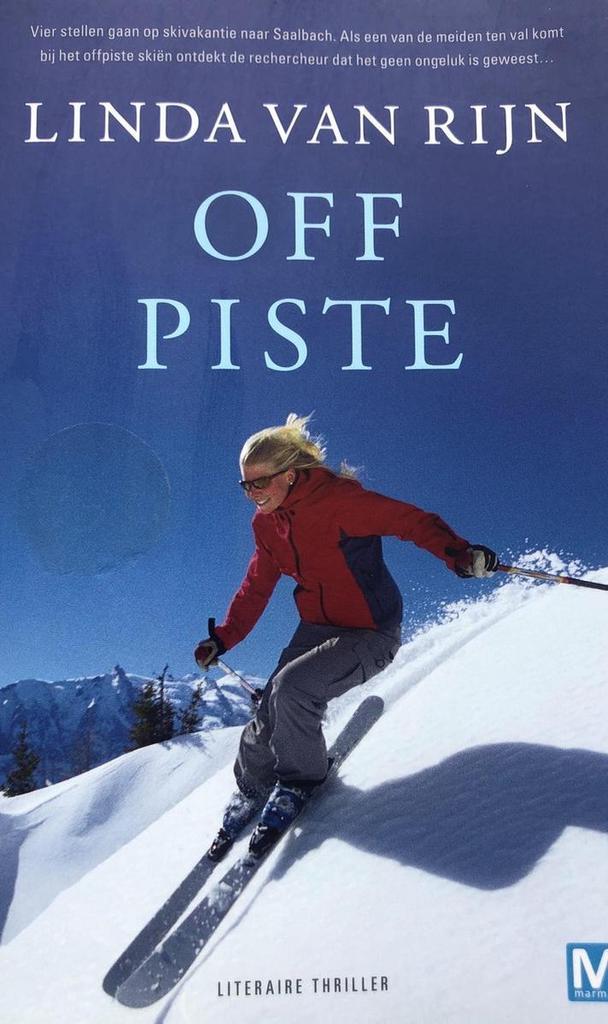 Off Piste 9789460685354 Linda van Rijn, Livres, Thrillers, Envoi