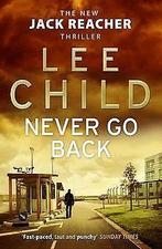 Never Go Back: (Jack Reacher 18)  Child, Lee  Book, Verzenden, Gelezen, Child, Lee