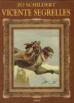 Zo Schildert Vincente Segrelles -De Huurling- 9789034329318, Boeken, Verzenden, Gelezen, Vincente Segrelles