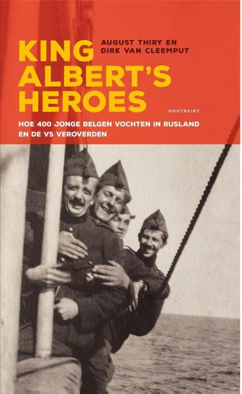 King Alberts Heroes 9789089243805 Dirk Van Cleemput, Boeken, Geschiedenis | Wereld, Zo goed als nieuw, Verzenden