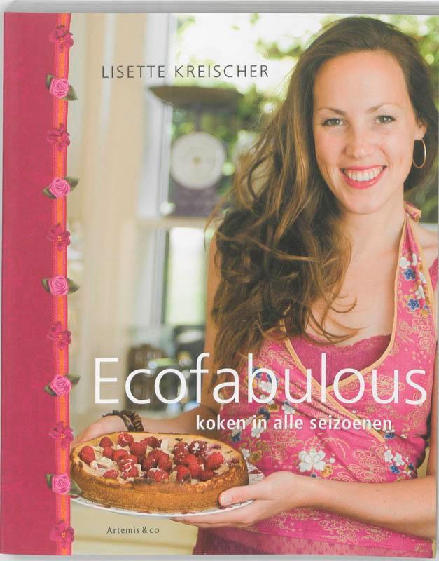 Ecofabulous koken in alle seizoenen 9789047200918, Boeken, Kookboeken, Zo goed als nieuw, Verzenden