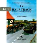 Le Half-Track / La Belgique sous les armes / 4 9789072547538, Boeken, Verzenden, Gelezen, H. Demaret