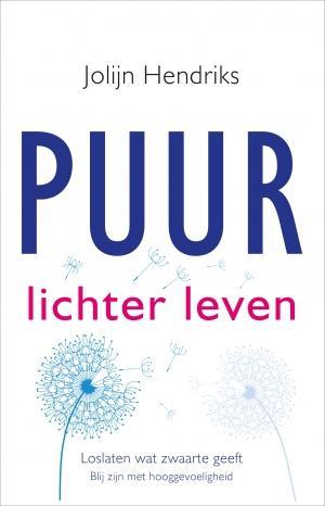 Puur Lichter leven / PUUR 9789020212839 Jolijn Hendriks, Boeken, Psychologie, Gelezen, Verzenden
