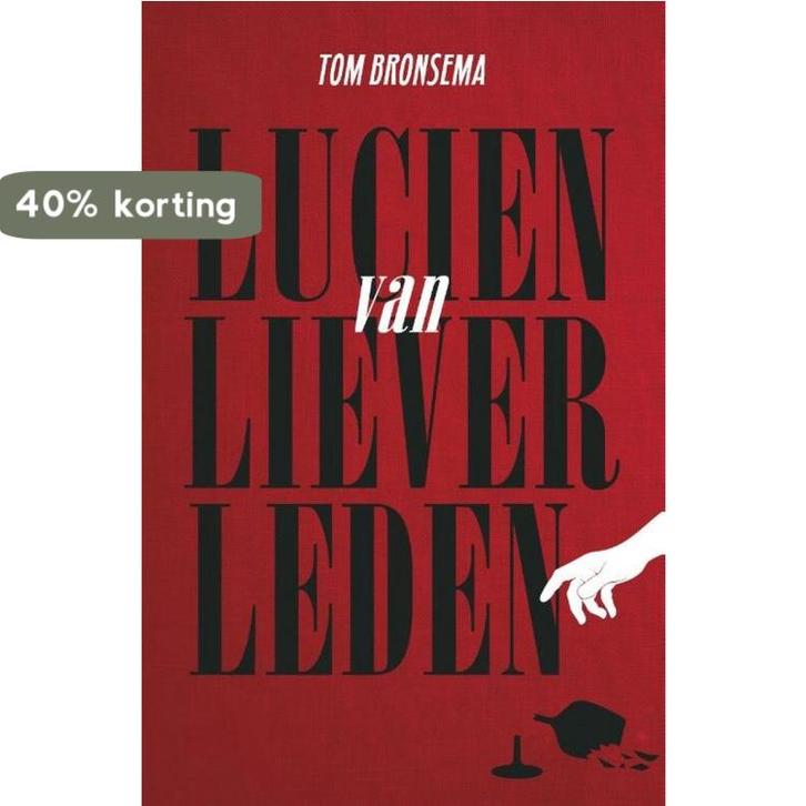 Lucien van Lieverleden 9789493245365 Tom Bronsema, Boeken, Literatuur, Zo goed als nieuw, Verzenden