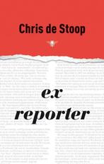 Ex-reporter (9789023440642, Chris De Stoop), Boeken, Verzenden, Nieuw