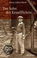 Der Sohn des Kesselflickers 9783765519796, Boeken, Heinz-Lothar Worm, Zo goed als nieuw, Verzenden