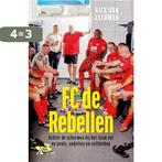 FC de Rebellen 9789401618175 Rick van Leeuwen, Verzenden, Zo goed als nieuw, Rick van Leeuwen