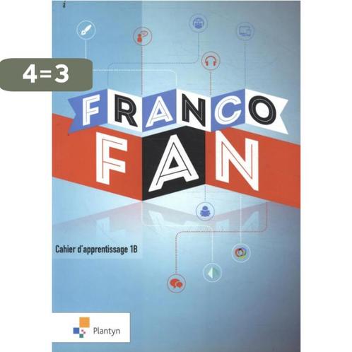 FrancoFan / 1B - Cahier dapprentissage 9789030144618, Boeken, Schoolboeken, Zo goed als nieuw, Verzenden