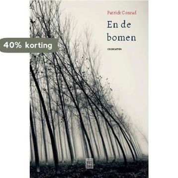 En de bomen 9789460019197 Patrick Conrad, Boeken, Verzenden, Zo goed als nieuw, Patrick Conrad