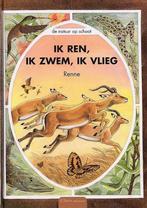 Ik ren, ik zwem, ik vlieg / De natuur op schoot Renne, Boeken, Verzenden, Zo goed als nieuw, Renne