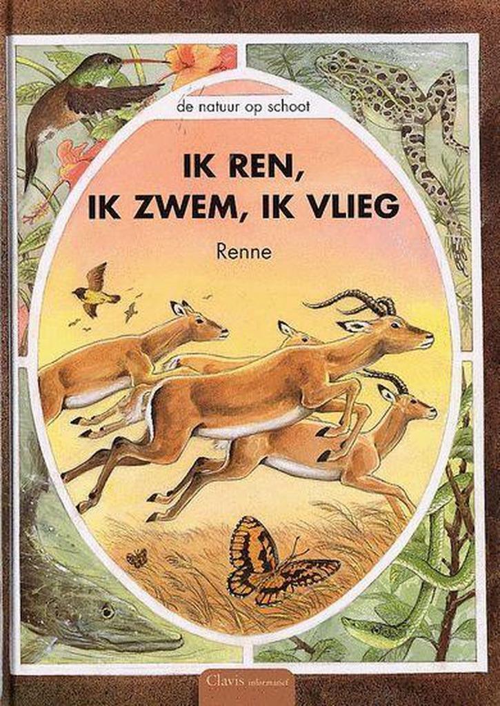 Ik ren, ik zwem, ik vlieg / De natuur op schoot Renne, Boeken, Kinderboeken | Kleuters, Zo goed als nieuw, Verzenden