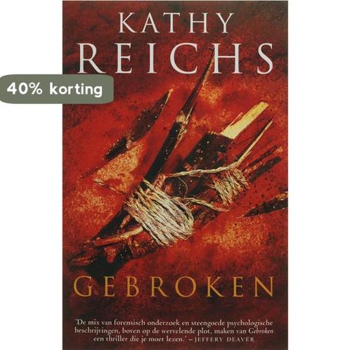Gebroken 9789022546581 Kathy Reichs, Boeken, Thrillers, Gelezen, Verzenden