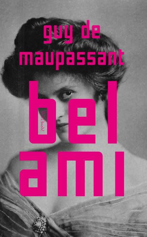 Bel-Ami 9789044647006 Guy de Maupassant, Boeken, Romans, Gelezen, Verzenden