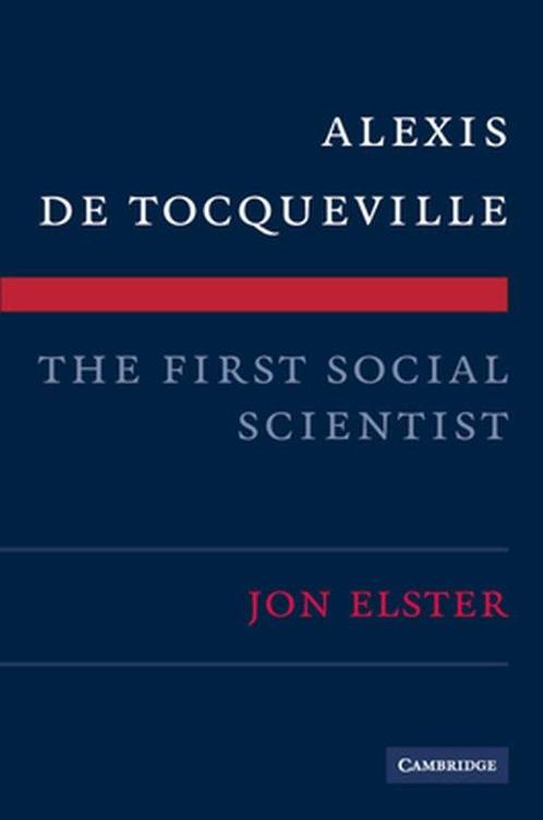 Alexis de Tocqueville, the First Social Scientist Jon Elster, Boeken, Overige Boeken, Gelezen, Verzenden