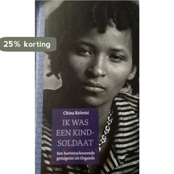 Ik was een kindsoldaat 9789085641629 China Keitetsi, Verzenden, China Keitetsi