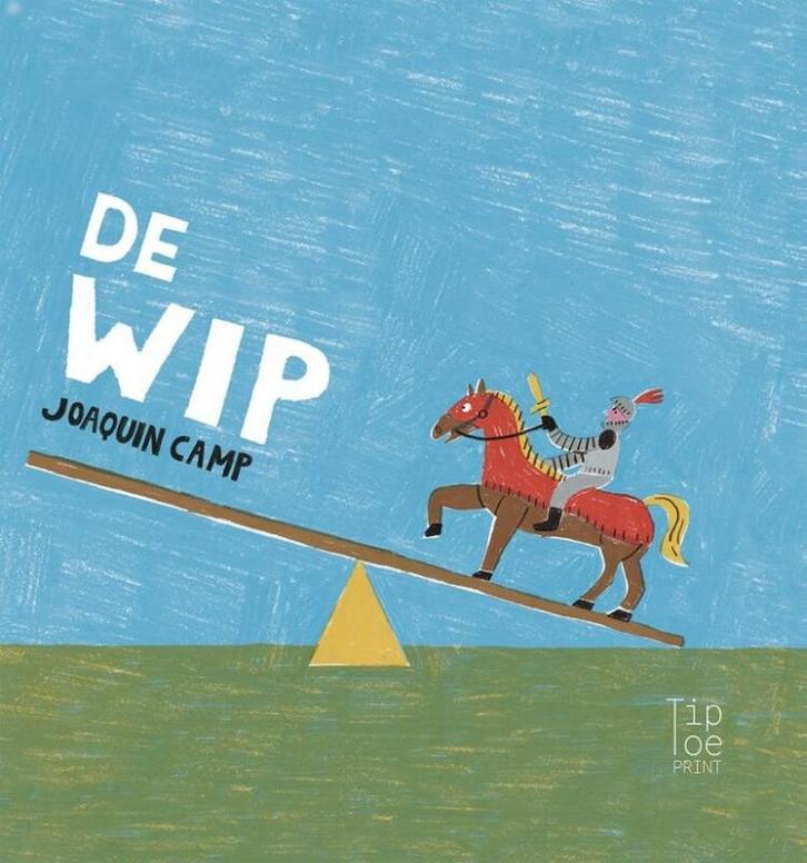 De wip 9789463880589 Joaquin Camp, Boeken, Kinderboeken | Kleuters, Zo goed als nieuw, Verzenden