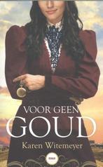 Voor geen goud / Vrouwen van Harpers station / 1, Verzenden, Karen Witemeyer