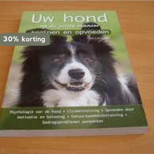 Uw hond op de juiste manier trainen en opvoeden, Livres, Livres Autre, Envoi