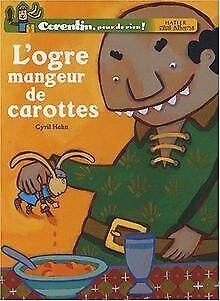 Logre mangeur de carottes  Hahn, Cyril  Book, Livres, Livres Autre, Envoi