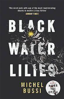 Black Water Lilies  Bussi, Michel  Book, Livres, Livres Autre, Envoi