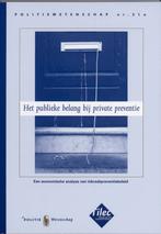 Het publieke belang bij private preventie 9789035244467, Boeken, Verzenden, Gelezen, B.A. Vollaard