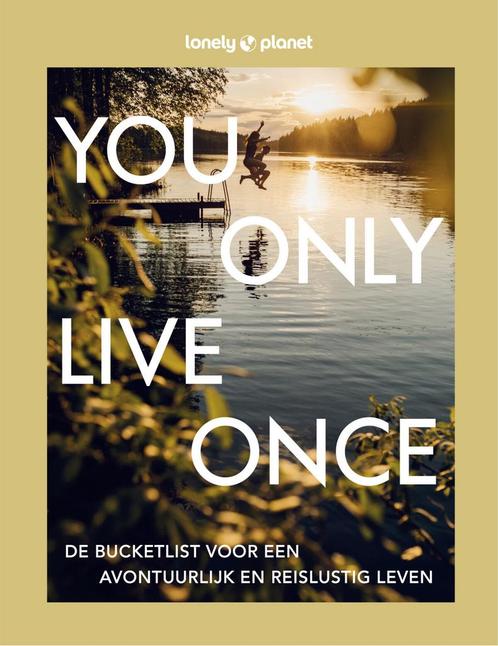 Lonely Planet - You only live once (9789043928595), Boeken, Reisgidsen, Nieuw, Verzenden