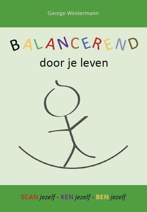 Balancerend door je leven 9789464437331 George Westermann, Boeken, Overige Boeken, Zo goed als nieuw, Verzenden