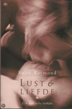 Lust En Liefde 9789044303285, Boeken, Zo goed als nieuw, Susie Raymond, Verzenden