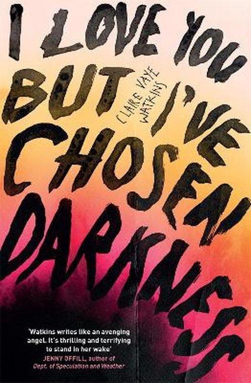 I Love You But Ive Chosen Darkness 9781529418354, Boeken, Overige Boeken, Zo goed als nieuw, Verzenden