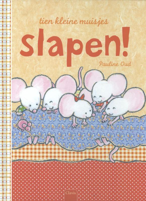 Slapen! / Tien kleine muisjes 9789044819342 Pauline Oud, Boeken, Prentenboeken en Plaatjesalbums, Gelezen, Verzenden