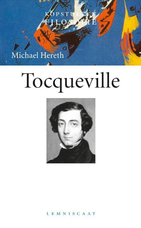 Tocqueville / Kopstukken Filosofie 9789047703525, Boeken, Filosofie, Zo goed als nieuw, Verzenden