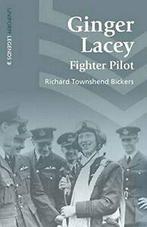 Ginger Lacey: Fighter Pilot (Uniform Legends) By Richard, Richard Townshend Bickers, Verzenden
