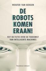 De robots komen eraan! (9789047009566, Wouter van Bergen), Boeken, Verzenden, Nieuw