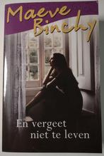 En vergeet niet te leven 9789000334261 Meave Binchy, Boeken, Verzenden, Gelezen, Meave Binchy
