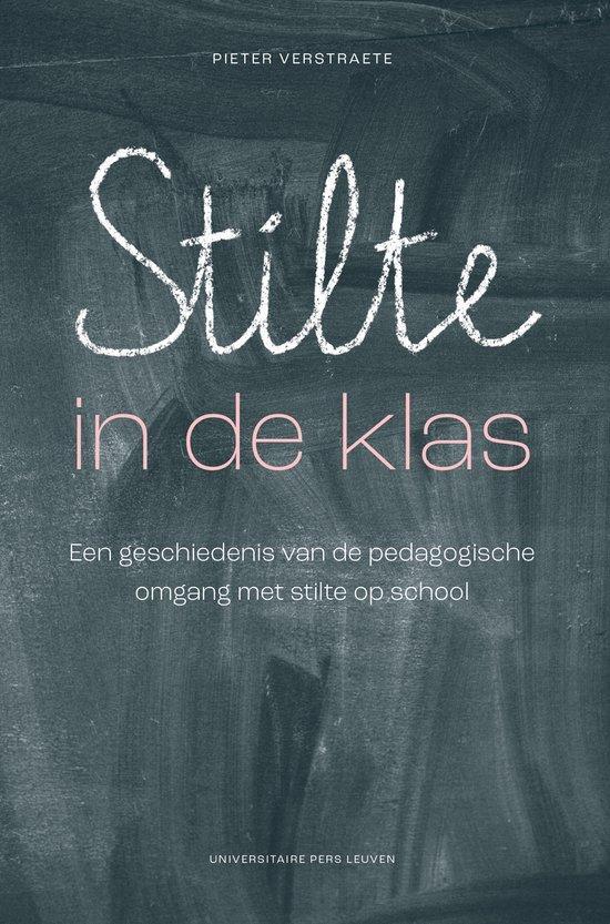 Stilte in de klas 9789462703476 Pieter Verstraete, Boeken, Studieboeken en Cursussen, Gelezen, Verzenden