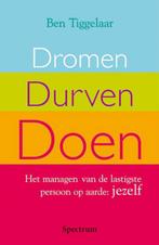 Dromen Durven Doen 9789027416056, Boeken, Psychologie, Zo goed als nieuw, Ben Tiggelaar, N.v.t., Verzenden