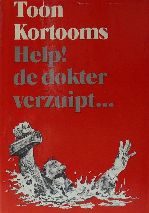 HELP DE DOKTER VERZUIPT... 9789025700256 T. Kortooms, Livres, Livres régionalistes & Romans régionalistes, Envoi