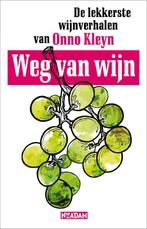 Weg van wijn 9789046809617 Onno Kleyn, Verzenden, Gelezen, Onno Kleyn